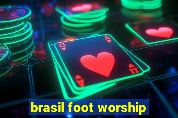 brasil foot worship